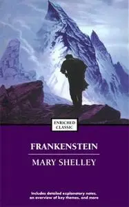 «Frankenstein; or, The Modern Prometheus» by Mary Shelley