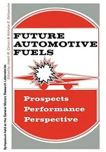 Future Automotive Fuels • Prospects: • Performance • Perspective