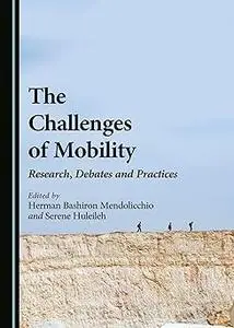 The Challenges of Mobility: Research, Debates and Practices