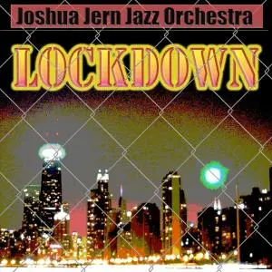 Joshua Jern Jazz Orchestra - Lockdown (2021)