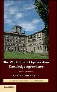 The World Trade Organization Knowledge Agreements  Ed 2