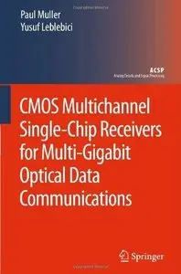 CMOS Multichannel Single-Chip Receivers for Multi-Gigabit Optical Data Communications (Repost)