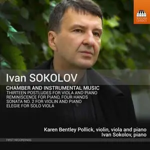 Karen Bentley Pollick & Ivan Sokolov - Ivan Sokolov: Chamber Works (2020)