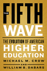 The Fifth Wave : The Evolution of American Higher Education