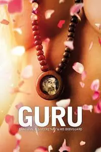 Guru: Bhagwan, His Secretary & His Bodyguard (2010)
