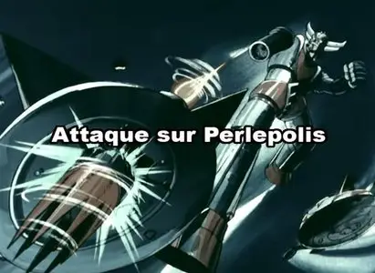 GOLDORAK_06 : Attaque sur Perlepolis