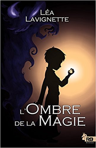 L'Ombre de la Magie - Léa Lavignette