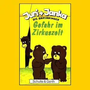 «Juri und Janka, Die Bärenkinder - Band 2: Gefahr im Zirkuszelt» by Tim Thomas,Stephanie Schäfer
