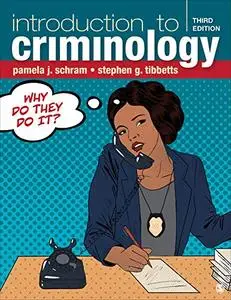 Introduction to Criminology: Why Do They Do It? 3rd Edition