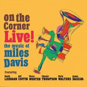 David Liebman - On the Corner Live! The Music of Miles Davis (2019)