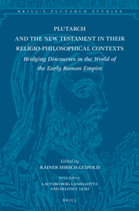 Plutarch and the New Testament in Their Religio-Philosophical Contexts