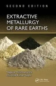Extractive Metallurgy of Rare Earths, Second Edition
