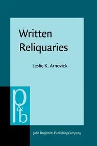 Written Reliquaries: The resonance of orality in medieval English texts