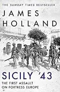 Sicily '43: The First Assault on Fortress Europe