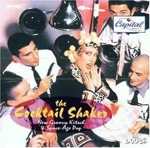 VA - The Cocktail Shaker. New Groovy Kitsch & Space-Age Pop (1997)