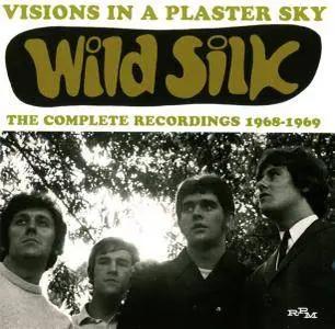 Wild Silk - Visions in a Plaster Sky (The Complete Recordings 1968 - 1969) (2017)