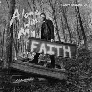 Harry Connick Jr. - Alone With My Faith (2021) [Official Digital Download 24/96]