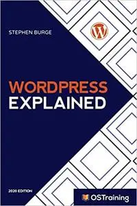 WordPress Explained: Your Step-by-Step Guide to WordPress (2020 Edition)