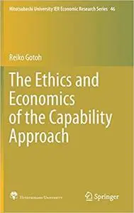 The Ethics and Economics of the Capability Approach