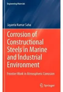 Corrosion of Constructional Steels in Marine and Industrial Environment: Frontier Work in Atmospheric Corrosion [Repost]