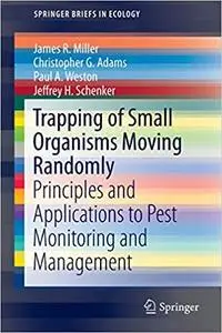 Trapping of Small Organisms Moving Randomly: Principles and Applications to Pest Monitoring and Management (Repost)