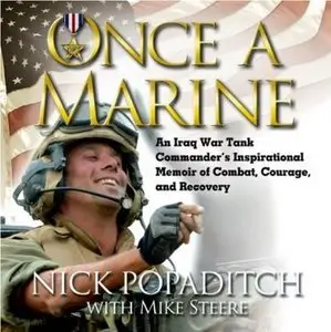 Once a Marine: An Iraq War Tank Commander's Inspirational Memoir of Combat, Courage, and Recovery (Audiobook)