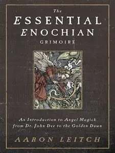 The Essential Enochian Grimoire (repost)