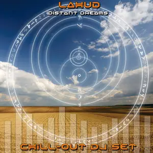 (2009) Lahud - Distant Dreams - Chill-Out DJ Set