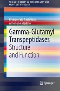 Gamma-Glutamyl Transpeptidases: Structure and Function