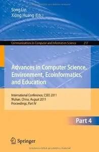 Advances in Computer Science, Environment, Ecoinformatics, and Education, Part IV (repost)
