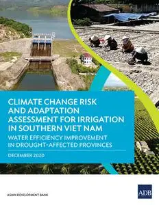 «Climate Change Risk and Adaptation Assessment for Irrigation in Southern Viet Nam» by Asian Development Bank