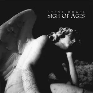 Steve Roach - Sigh Of Ages  (2010)