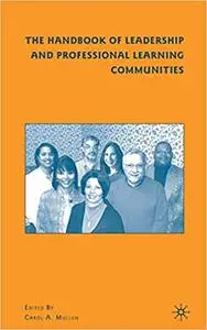 The Handbook of Leadership and Professional Learning Communities