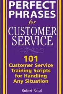 Perfect Phrases for Customer Service by Robert Bacal [Repost]