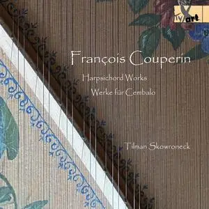 Tilman Skowroneck - Couperin: Harpsichord Works (2021)