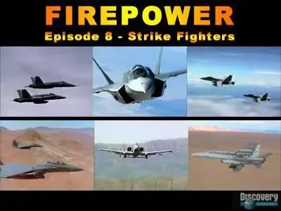 FIREPOWER. Episode 8 - Strike Fighters