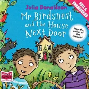 «Mr Birdsnest and the House Next Door» by Julia Donaldson