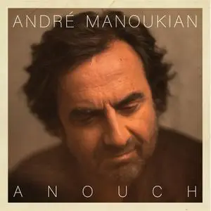 André Manoukian - Anouch (2022) [Official Digital Download]