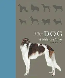 The Dog: A Natural History