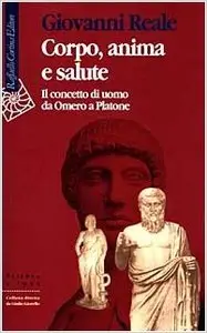 Corpo, anima e salute. Il concetto di uomo da Omero a Platone
