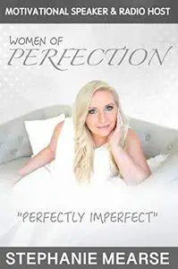 Women of Perfection: Perfectly Imperfect