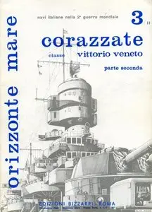 Orizzonte Mare 3/II: Corazzate classe Vittorio Veneto parte seconda