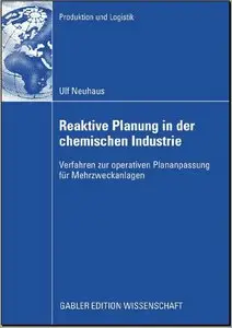 Reaktive Planung in der chemischen Industrie by Ulf Neuhaus