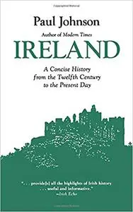 Ireland: A Concise History from the Twelfth Century to the Present Day