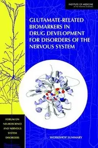 "Glutamate-Related Biomarkers in Drug Development for Disorders of the Nervous System" ed. by Diana E. Pankevich, et al.