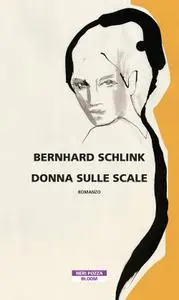 Bernhard Schlink - Donna sulle scale