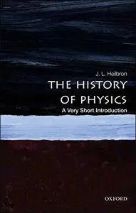 The History of Physics: A Very Short Introduction