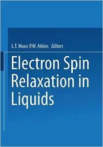 Electron Spin Relaxation in Liquids by L. Muus