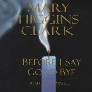 «Before I Say Good-Bye» by Mary Higgins Clark