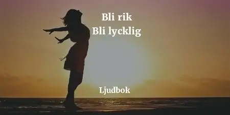 «Bli rik - bli lycklig» by Rolf Jansson